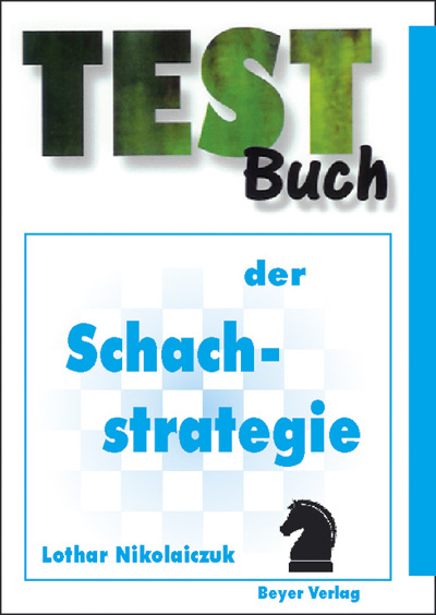 Testbuch der Schachstrategie - Lothar Nikolaiczuk
