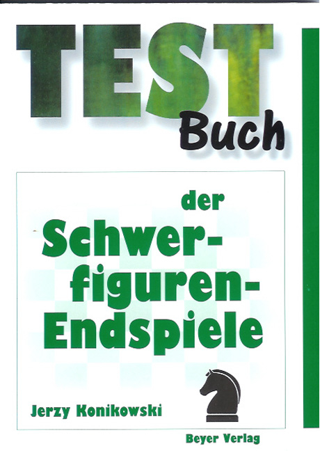 Testbuch der Schwerfigurenendspiele - Jerzy Konikowski