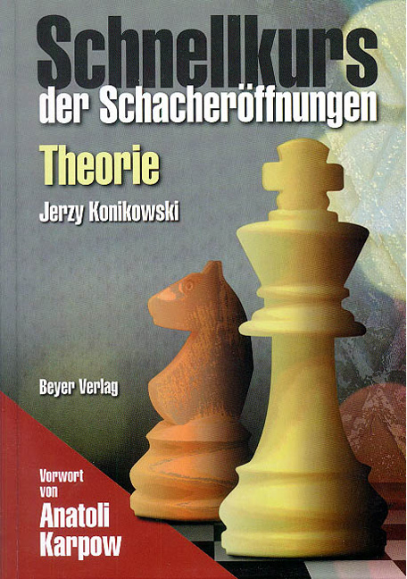 Schnellkurs der Schacher&ouml;ffnungen: Theorie - Jerzy Konikowski