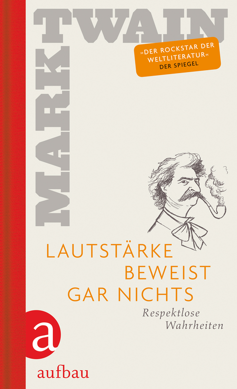Lautst&auml;rke beweist gar nichts - Mark Twain
