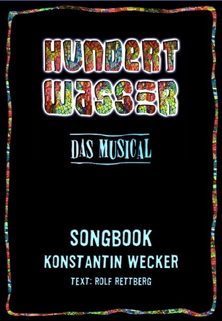 Hundertwasser - Das Musical - 