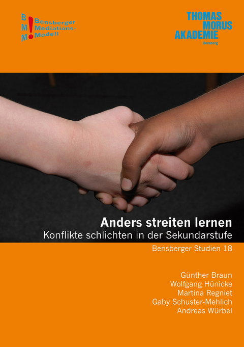 Anders streiten lernen - G&uuml;nther Braun, Wolfgang H&uuml;nicke, Martina Regniet, Gaby Schuster-Mehlich, Andreas W&uuml;rbel
