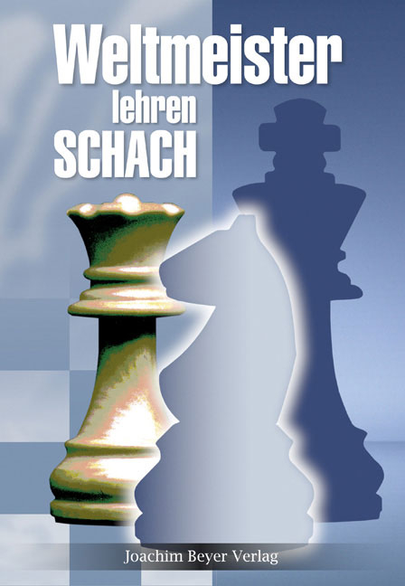 Weltmeister lehren Schach - 