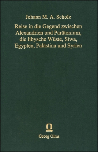 Reise in die Gegend zwischen Alexandrien und Parätonium, die libysche Wüste, Siwa, Egypten, Palästina und Syrien, in den Jahren 1820 und 1821