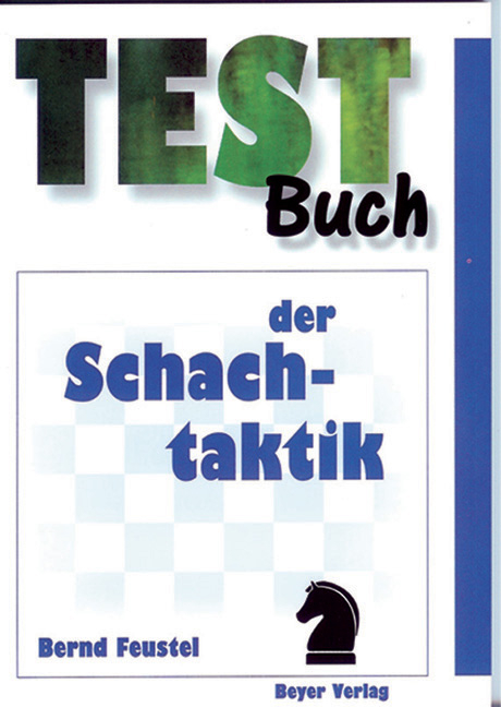 Testbuch der Schachtaktik - Bernd Feustel