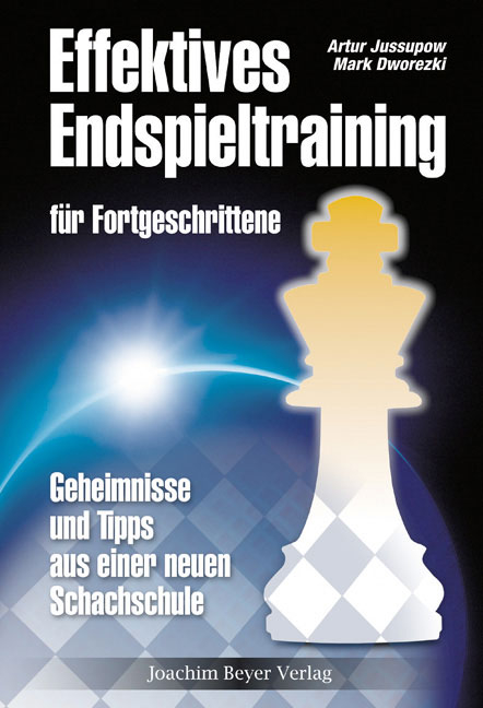 Effektives Endspieltraining - Mark Dworezki, Artur Jussupow