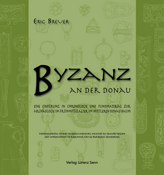 Archaeological Introductions / Byzanz an der Donau