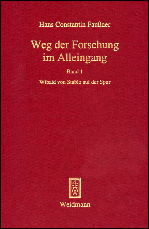 Quellen und Er&ouml;rterungen zu Wibald von Stablo - Hans Constantin Fau&szlig;ner