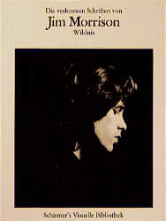 Die verlorenen Schriften. Wildnis I - Jim Morrison