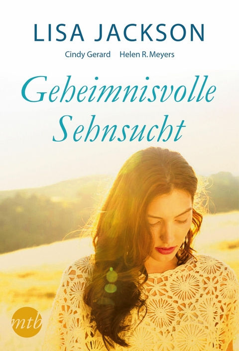 Geheimnisvolle Sehnsucht - Helen R. Myers, Lisa Jackson, Cindy Gerard, Tori Carrington