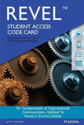 Fundamentals of Organizational Communication, Updated Edition -- Revel - Pamela Shockley-Zalabak