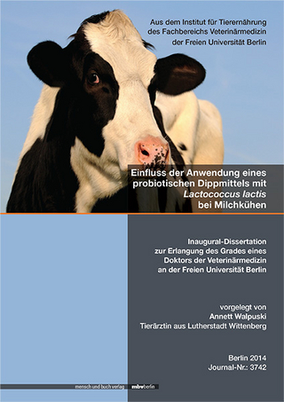 Einfluss der Anwendung eines probiotischen Dippmittels mit Lactococcus lactis bei Milchkühen