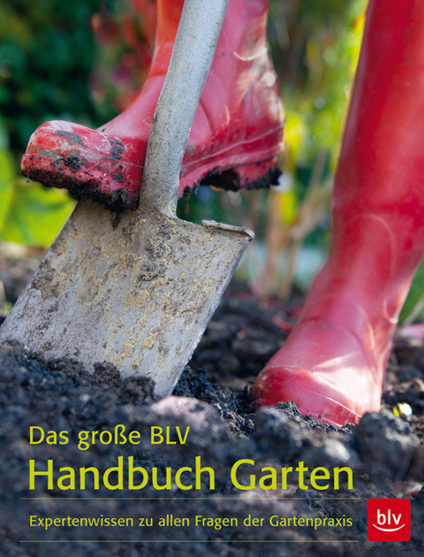 Das große BLV Handbuch Garten - Wolfram Franke,  u.a.