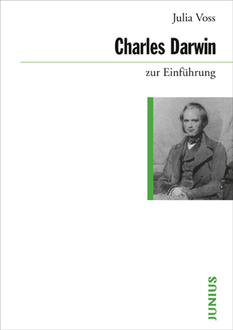 Charles Darwin zur Einf&uuml;hrung - Julia Voss