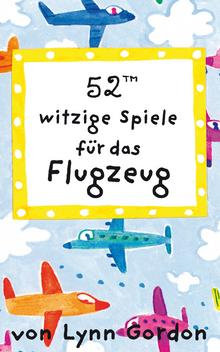 52 witzige Spiele für das Flugzeug