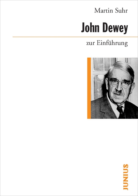 John Dewey zur Einführung - Martin Suhr