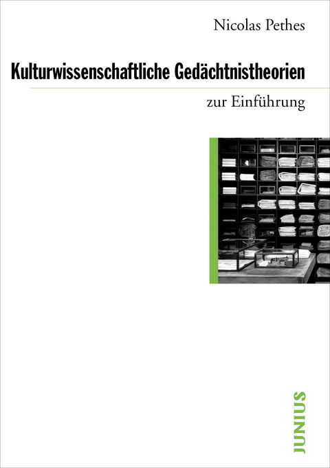 Kulturwissenschaftliche Gedächtnistheorien - Nicolas Pethes