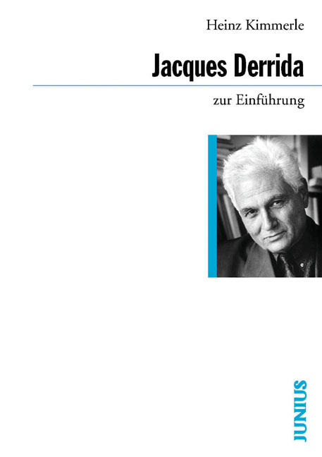 Jacques Derrida zur Einf&uuml;hrung - Heinz Kimmerle