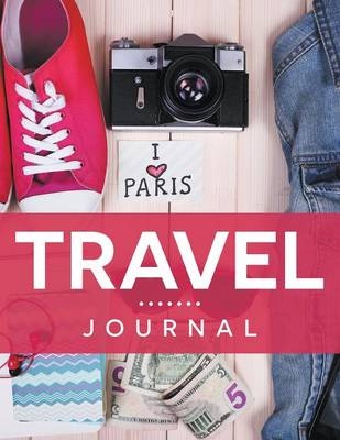 Travel Journal -  Speedy Publishing LLC