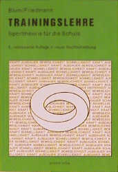 Trainingslehre - Ingeborg Blum, Karl Friedmann