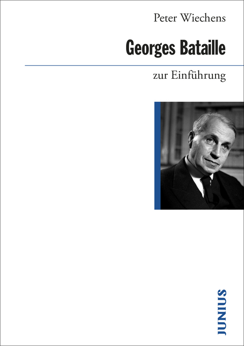 Georges Bataille zur Einführung - Peter Wiechens