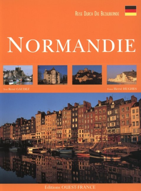 Reise durch die bezaubernde Normandie - Ren&eacute; Gaudez