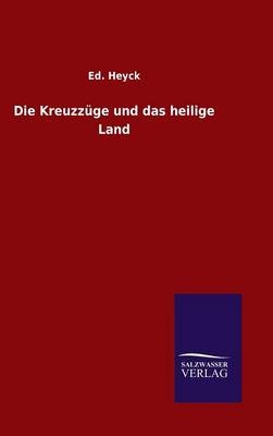 Die KreuzzÃ¼ge und das heilige Land