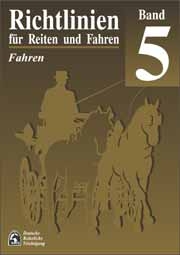 Richtlinien für Reiten und Fahren - Band 5