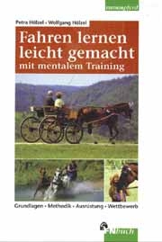 Fahren lernen leicht gemacht mit mentalem Training - Petra H&ouml;lzel, Wolfgang H&ouml;lzel