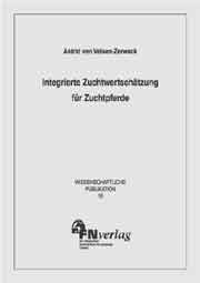 Integrierte Zuchtwertsch&auml;tzung f&uuml;r Zuchtpferde - Astrid von Velsen-Zerweck