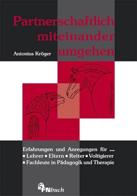 Partnerschaftlich miteinander umgehen - Antonius Kr&ouml;ger, Dirk Baum, Carl Kl&uuml;wer, Claudia Pauel, Marietta Schulz, Henrike Struck