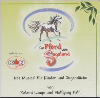 Ein Pferd aus Sagaland, 1 Audio-CD - Roland Lange, Wolfgang Kahl