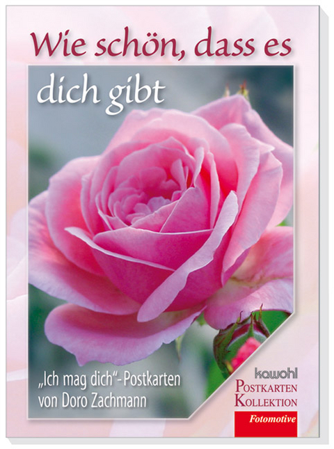 Wie schön, dass es dich gibt - Doro Zachmann