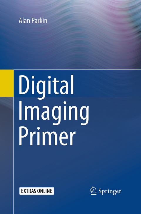 Digital Imaging Primer - Alan Parkin