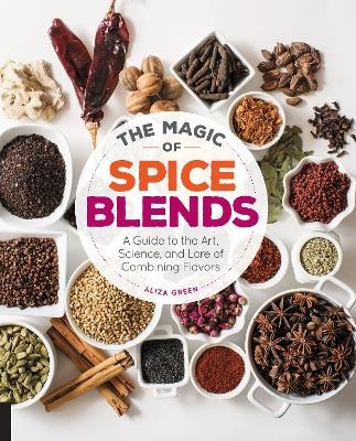 The Magic of Spice Blends - Aliza Green