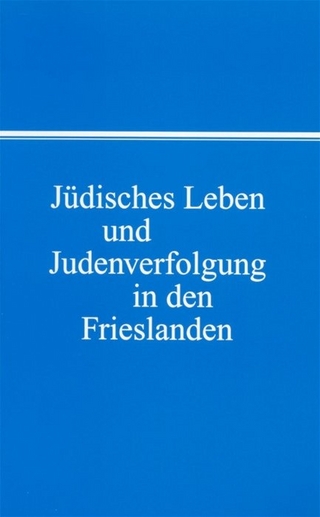 Jüdisches Leben und Judenverfolgung in den Frieslanden