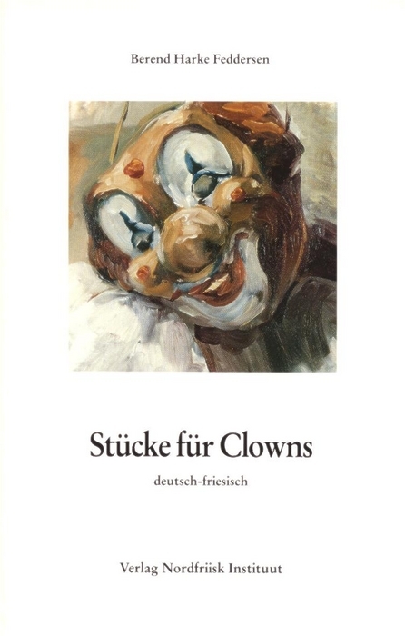 St&uuml;cke f&uuml;r Clowns - Berend H Feddersen