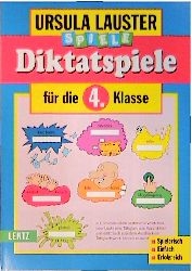 Diktatspiele f&uuml;r die 4. Klasse - Ursula Lauster