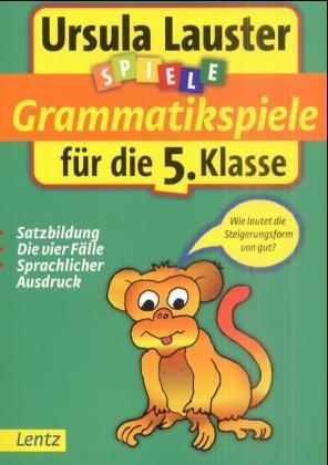Grammatikspiele f&uuml;r die 5. Klasse - Ursula Lauster