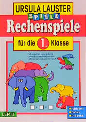 Rechenspiele f&uuml;r die 1. Klasse - Ursula Lauster