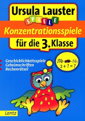 Konzentrationsspiele f&uuml;r die 3. Klasse - Ursula Lauster