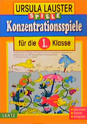 Konzentrationsspiele f&uuml;r die 1. Klasse - Ursula Lauster