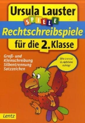 Rechtschreibspiele f&uuml;r die 2. Klasse - Ursula Lauster