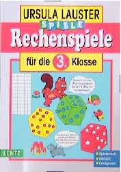 Rechenspiele f&uuml;r die 3. Klasse - Ursula Lauster