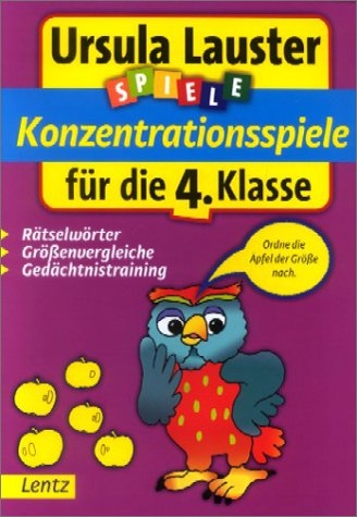 Konzentrationsspiele f&uuml;r die 4. Klasse - Ursula Lauster