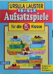 Aufsatzspiele f&uuml;r die 5. Klasse - Ursula Lauster