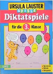 Diktatspiele f&uuml;r die 3. Klasse - Ursula Lauster