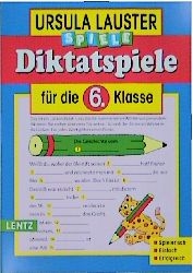 Diktatspiele f&uuml;r die 6. Klasse - Ursula Lauster