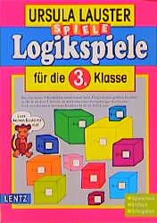Logikspiele f&uuml;r die 3. Klasse - Ursula Lauster