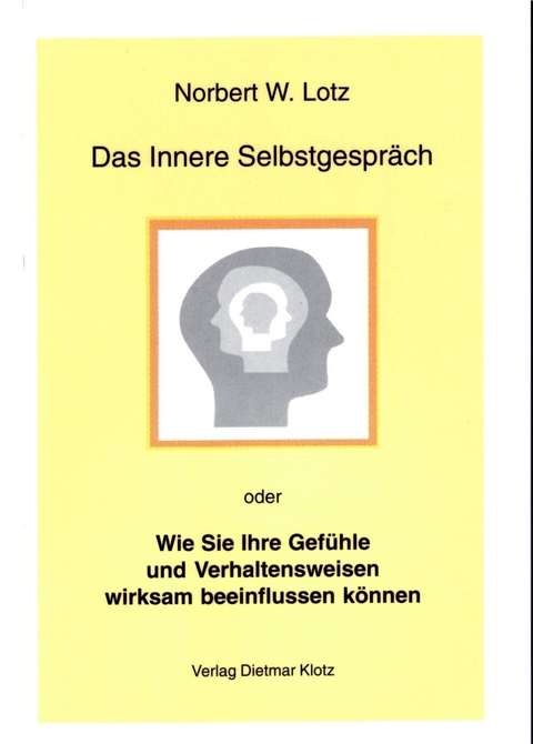 Das Innere Selbstgespr&auml;ch - Norbert W Lotz